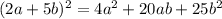 (2a+5b)^2=4a^2+20ab+25b^2