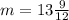 m=13 \frac{9}{12}