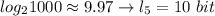 log_21000\approx 9.97 \to l_5=10 \ bit