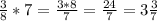 \frac{3}{8}*7= \frac{3*8}{7}= \frac{24}{7}=3 \frac{3}{7}