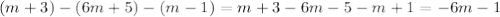 (m+3)-(6m+5)-(m-1)=m+3-6m-5-m+1=-6m-1