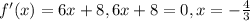 f'(x)=6x+8, 6x+8=0, x=-\frac{4}{3}