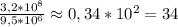 \frac{3,2*10^8}{9,5*10^6} \approx 0,34*10^2=34