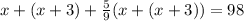 x+(x+3)+\frac{5}{9}(x+(x+3)) =98