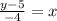 \frac{y-5}{-4}=x