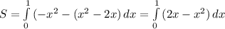 S= \int\limits^1_0 {(-x^2-(x^2-2x)} \, dx = \int\limits^1_0 {(2x-x^2)} \, dx