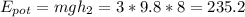 E_{pot}=mgh_2=3*9.8*8=235.2