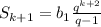 S_{k+1} =b_{1} \frac{ q^{k+2} }{q-1}