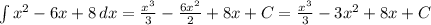 \int\limits {x^2-6x+8} \, dx =\frac{x^3}{3}-\frac{6x^2}{2}+8x+C=\frac{x^3}{3}-3x^2+8x+C