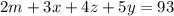 2m+3x+4z+5y=93