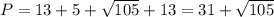 P=13+5+\sqrt{105}+13=31+\sqrt{105}