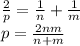 \frac{2}{p}=\frac{1}{n}+\frac{1}{m}\\&#10;p=\frac{2nm}{n+m}