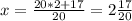 x = \frac{20*2+17}{20} = 2 \frac{17}{20}