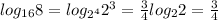 log_{16}8=log_{2^4}2^3=\frac{3}{4}log_22=\frac{3}{4}