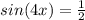 sin(4x)= \frac{1}{2}