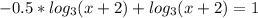 -0.5*log_{3}(x+2)+log_{3}(x+2)=1