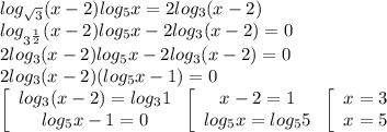 log_{\sqrt{3}}(x-2)log_5x=2log_{3} (x-2)\\log_{3^{\frac{1}{2}}}(x-2)log_5x-2log_3(x-2)=0\\2log_3(x-2)log_5x-2log_3(x-2)=0\\2log_{3}(x-2)(log_5x-1)=0\\ \left[\begin{array}{c} log_{3}(x-2)=log_{3}1\\log_5x-1=0\end{array}\right \left[\begin{array}{c} x-2=1\\log_5x=log_55\end{array}\right \left[\begin{array}{c} x=3\\x=5\end{array}\right