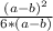 \frac{(a - b)^{2} }{6 * (a - b)}