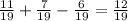 \frac{11}{19} + \frac{7}{19} - \frac{6}{19} = \frac{12}{19}