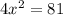 4x^{2}=81