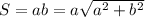 S = ab = a \sqrt{a^2+b^2}