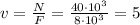 v= \frac{N}{F} = \frac{40\cdot 10^3}{8\cdot 10^3} =5