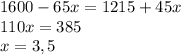 1600-65x=1215+45x\\110x=385\\x=3,5