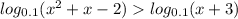 log_{0.1}(x {}^{2} + x - 2) log_{0.1}(x + 3)