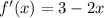 f'(x)=3-2x