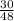 \frac{30}{48}