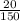 \frac{20}{150}