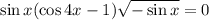 \sin x(\cos4x-1)\sqrt{-\sin x} =0