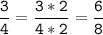 \tt\displaystyle\frac{3}{4}=\frac{3*2}{4*2}=\frac{6}{8}\\\\