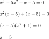 x^3-5x^2+x-5=0\\\\x^2(x-5)+(x-5)=0\\\\(x-5)(x^2+1)=0\\\\x=5