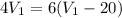 4V_{1}=6(V_{1}-20)