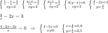 \left \{ {{\frac{1}{x}-\frac{1}{y}=\frac{3}{4}} \atop {xy=2}} \right. \; \left \{ {{\frac{y-x}{xy}=\frac{3}{4}} \atop {xy=2}} \right. \; \left \{ {{\frac{y-x}{2}=\frac{3}{4} \atop {xy=2}} \right. \; \left \{ {{4(y-x)=6} \atop {xy=2}} \right. \; \left \{ {{\frac{4}{x}-2x=3} \atop {y=\frac{2}{x}}} \right. \\\\\frac{4}{x}-2x=3\\\\\frac{4-2x-3x}{x}=0\; \; \Rightarrow \; \; \left \{ {{4-5x=0} \atop {x\ne 0}} \righ\; \; \left \{ {{x=\frac{4}{5}=0,8} \atop {y=\frac{5}{2}=2,5}} \right.