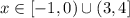 x \in [-1, 0) \cup (3, 4]