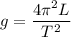 g=\dfrac{4\pi^2L}{T^2}