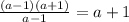 \frac{(a-1)(a+1)}{a-1}=a+1