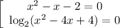 \left[\begin{array}{ccc}x^2-x-2=0\\\log_2(x^2-4x+4)=0\end{array}\right