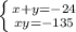 \left \{ {{x+y=-24} \atop {xy=-135}} \right.