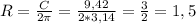 R=\frac{C}{2\pi}=\frac{9,42}{2*3,14}=\frac{3}{2}=1,5