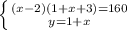 \left \{ {{(x-2)(1+x+3)=160} \atop {y=1+x}} \right.