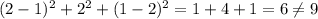 (2-1)^2+2^2+(1-2)^2=1+4+1=6 \neq 9