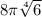 8 \pi \sqrt[4]{6}