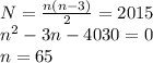 N=\frac{n(n-3)}{2}=2015\\n^2-3n-4030=0\\n=65