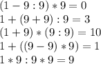 (1-9:9)*9=0\\1+(9+9):9=3\\(1+9)*(9:9)=10\\1+((9-9)*9)=1\\1*9:9*9=9