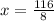 x=\frac{116}{8}