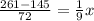 \frac{261-145}{72}= \frac{1}{9} x