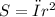 S = π r^{2}